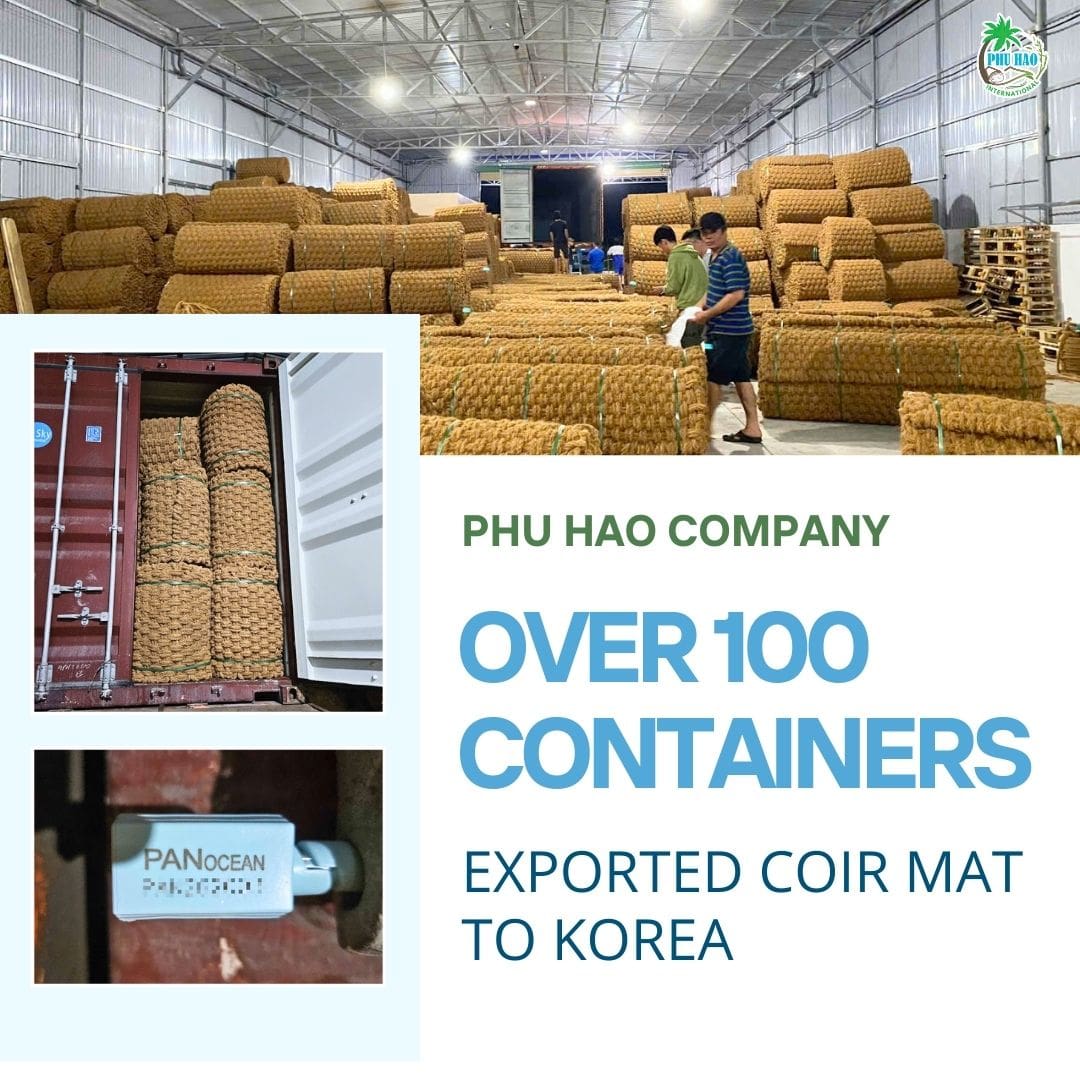 Phu Hao Coir Mat: Successfully Excellent Exported Over 100 Containers of Coconut Coir Mat to South Korea in 2024